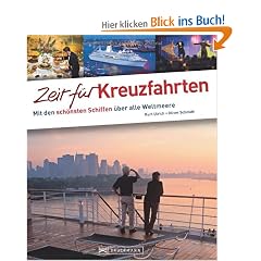 Zeit f�r Kreuzfahrten: Mit den sch�nsten Schiffen �ber alle Weltmeere