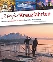 Zeit f&uuml;r Kreuzfahrten: Mit den sch&ouml;nsten Schiffen &uuml;ber alle Weltmeere