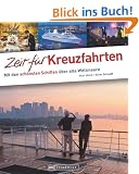 Zeit f�r Kreuzfahrten: Mit den sch�nsten Schiffen �ber alle Weltmeere