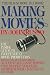 Making Movies: The Inside Guide to Independent Movie Production Making Movies: The Inside Guide to Independent Movie Production