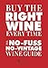 Buy the Right Wine Every Time: The No-Fuss, No-Vintage Wine Guide