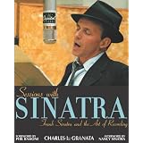 Sessions with Sinatra: Frank Sinatra and the Art of Recording