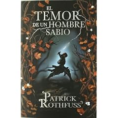El temor de un hombre sabio (Cronica Del Asesino De Reyes / the Kingkiller Chronicles)
