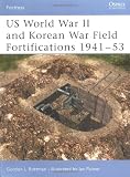 US World War II and Korean War Field Fortifications 1941-53 (Fortress)