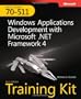 MCTS Self-Paced Training Kit (Exam 70-511): Windows Application Development with Microsoft .NET Framework 4 Book/CD Package