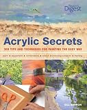 Acrylic Secrets: 300 Tips and Techniques for Painting the Easy Way