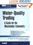 Water-Quality Trading: A Guide for the Wastewater Community