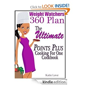 Weight Watchers 360 Plan The Ultimate Points Plus Cooking For One Cookbook