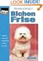 Guide to Owning a Bichon Frise: Puppy Care, Grooming, Training, History, Health, Breed Standard (T.F.H. Dog Series, RE-318)