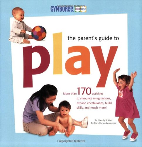 Gymboree - The Parent s Guide to Play Gymboree Play Music