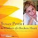 The Wisdom of a Broken Heart: How to Turn the Pain of a Breakup into Healing, Insight, and New Love