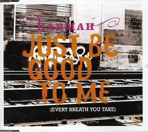 Karmah - Just Be Good to Me (Radio Mix) Lyrics - Zortam Music