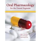 Oral Pharmacology for the Dental Hygienist by  Mea A. Weinberg, Cheryl Westphal, and James Burke Fine