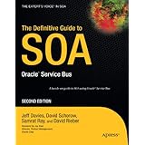 The Definitive Guide to SOA: Oracle Service Bus (Expert's Voice)