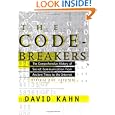 The Codebreakers: The Comprehensive History of Secret Communication from Ancient Times to...
