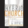 Hybrid Church: The Fusion of Intimacy and Impact