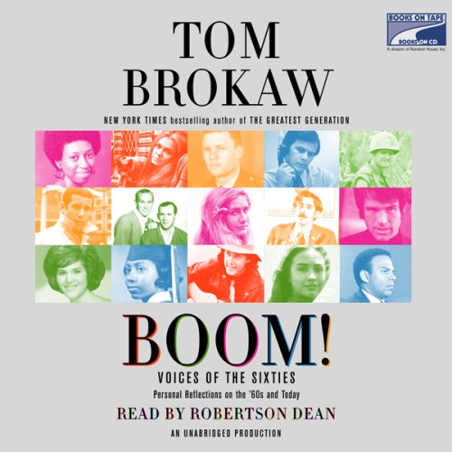 Boom!: Voices of the Sixties: Personal Reflections on the '60s and Today (Unabridged)