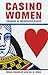 Casino Women: Courage in Unexpected Places