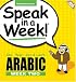 Speak in a Week Arabic Week 2: See, Hear, Say & Learn (Speak in a Week)