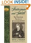 Statesman and Saint: The Principled Politics of William Wilberforce (Leaders in Action)