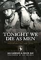 Tonight We Die as Men: The Untold Story of Third Battalion 506 Parachute Infantry Regiment from Toccoa to D-Day (General Military)