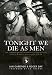 Tonight We Die As Men: The untold story of Third Battalion 506 Parachute Infantry Regiment from Toccoa to D-Day (General Military)