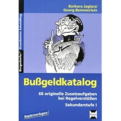Bu�geldkatalog: 68 originelle Zusatzaufgaben bei Regelverst��en. Kopiervorlagen - Sekundarstufe I