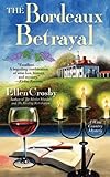 The Bordeaux Betrayal: A Wine Country Mystery