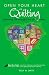 Books : Open Your Heart with Quilting: Mastering Life through Love of the Patches (Open Your Heart With) (Open Your Heart)