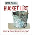 More Than a Bucket List: Making Your Dreams, Passions, and Faith a Reality by Thomas Nelson More Than a Bucket List: Making Your Dreams, Passions, and Faith a Reality by Thomas Nelson