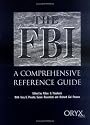 The FBI: A Comprehensive Reference Guide