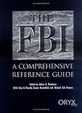 The FBI: A Comprehensive Reference Guide
