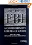 The FBI: A Comprehensive Reference Guide