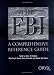 The FBI: A Comprehensive Reference Guide