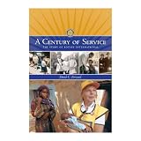 A Century of Service: The Story of Rotary International (paperback)