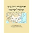 The 2007 Import and Export Market for Doll Carriages and Wheeled Toys Designed to Be... by Philip M. Parker