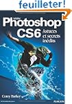 Photoshop CS6 Astuces et secrets in�dits