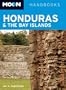Moon Honduras & the Bay Islands