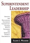 Superintendent Leadership: Applying the Educational Leadership Constituent Council Standards for Improved District Performance