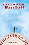 [(The Boy Who Saved Baseball )] [Author: John H Ritter] [Mar-2005]