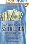 Cash In on the Obama $3 Trillion Spending Plan!: How to make large amounts of money by conducting business with or receiving grants from federal, state, and local governments