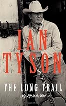 The Long Trail: My Life in the West The Long Trail: My Life in the West