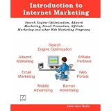 Introduction to Internet Marketing; Search Engine Optimization, Adword Marketing, Email Promotion, and Affiliate Programs