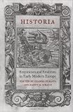 Historia: Empiricism and Erudition in Early Modern Europe (Transformations: Studies in the History of Science and Technology)
