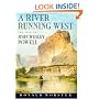 A River Running West: The Life of John Wesley Powell