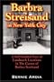 BARBRA STREISAND IN NEW YORK CITY: A Self Guided Tour of Landmark Locations in The Career of Barbra Streisand