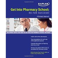 Get Into Pharmacy School: Rx for Success