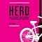 Herd: How to Change Mass Behaviour by Harnessing Our True Nature