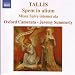 Tallis: Spem In Alium / Missa Salve Intemerata