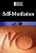 Self Mutilation (Introducing Issues With Opposing Viewpoints)